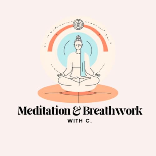 Meditation and Breathwork with C. by C.