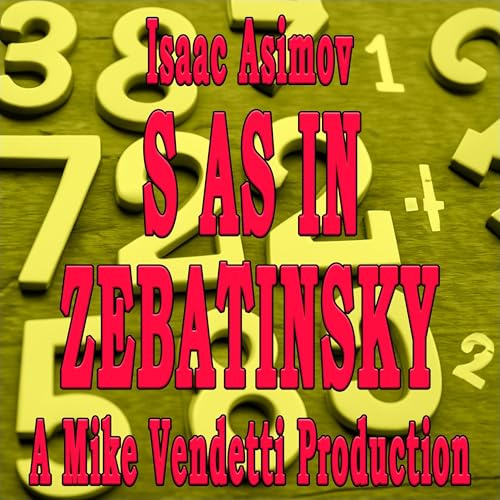 S as in Zebatinsky by Isaac Asimov