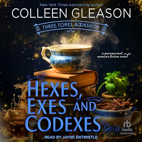 Hexes, Exes and Codexes by Colleen Gleason