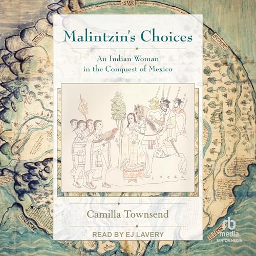 Malintzin's Choices