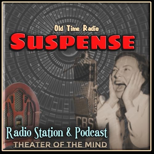 Suspense - Old Time Radio Thriller
