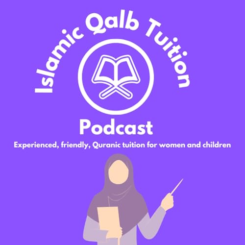 Learn Quran with Islamic Qalb Tuition - Teaching women and children how to recite the Quran by Islamic Qalb Tuition
