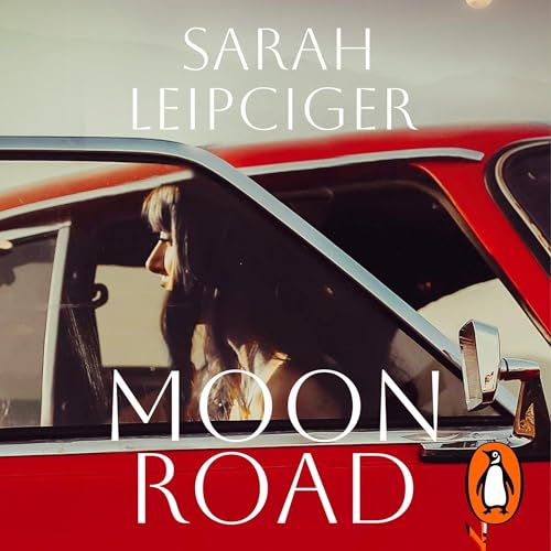 Moon Road by Sarah Leipciger