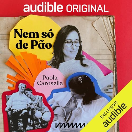 Nem Só de Pão: Com Paola Carosella [By Bread Alone] by Paola Carosella
