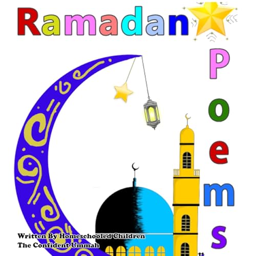 Ramadan Poems Written by Homeschooled Children