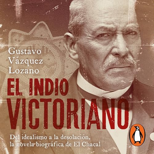 El indio Victoriano [The Victorian Indian]