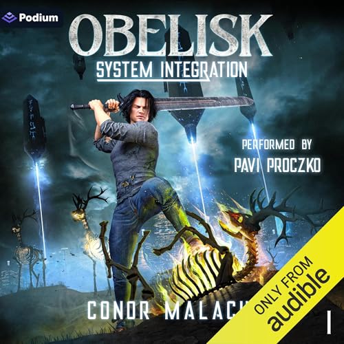 Obelisk: System Integration: A LitRPG Adventure
