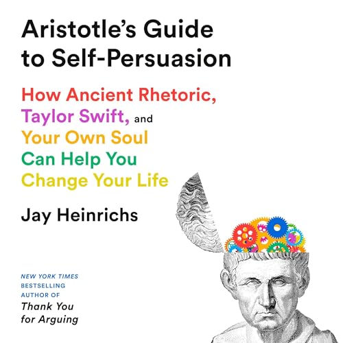 Aristotle's Guide to Self-Persuasion