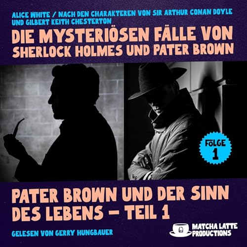 Pater Brown und der Sinn des Lebens 1/2 by Sir Arthur Conan Doyle