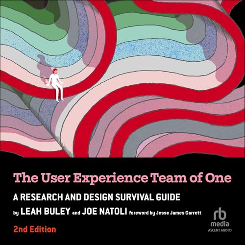 The User Experience Team of One, 2nd Edition by Leah Buley