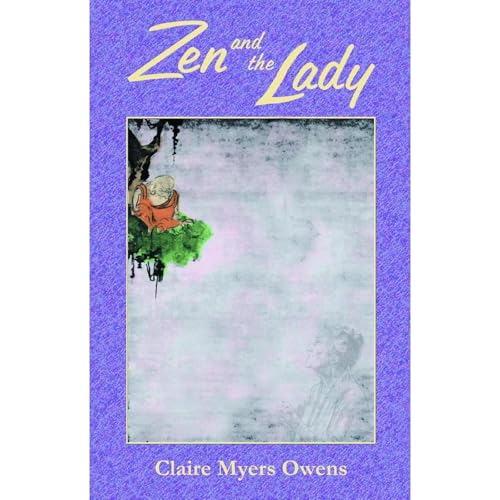 Zen and the Lady by Claire Owens
