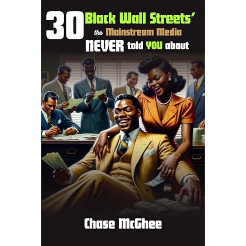 30 Black Wall Streets' the Mainstream Media NEVER told you about
