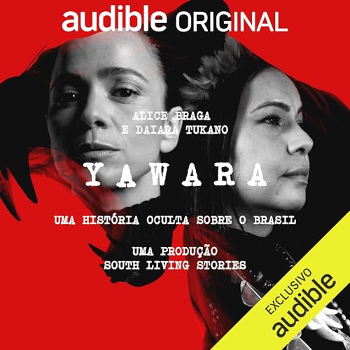 YAWARA: Uma história oculta sobre o Brasil [YAWARA: A Hidden Story About Brazil] by Orlando Calheiros