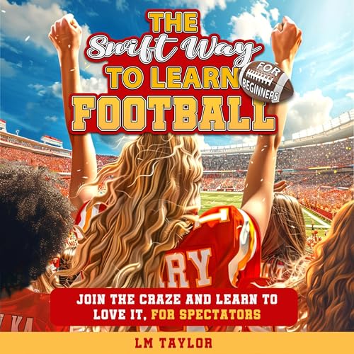 The Swift Way to Learn Football by LM Taylor