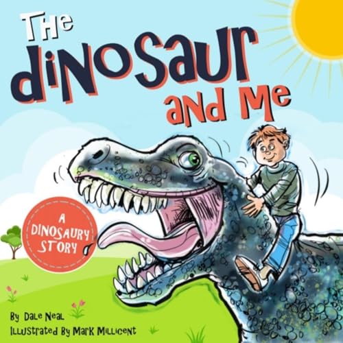 The Dinosaur and Me by Dale Neal