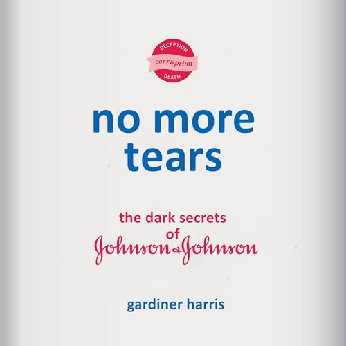 No More Tears by Gardiner Harris