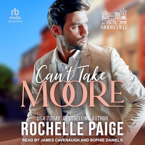 Can’t Take Moore by Rochelle Paige