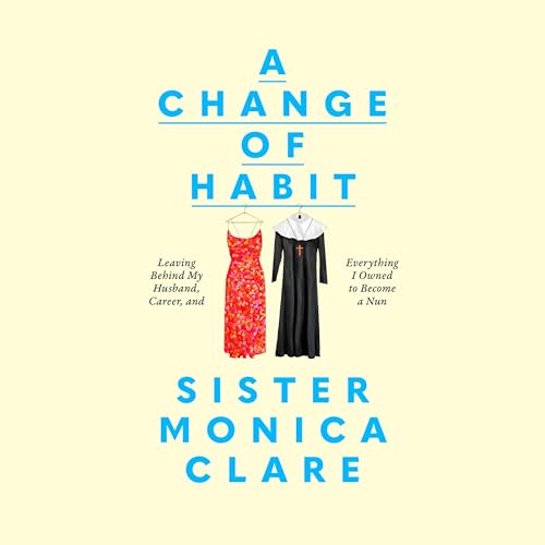 A Change of Habit by Sister Monica Clare