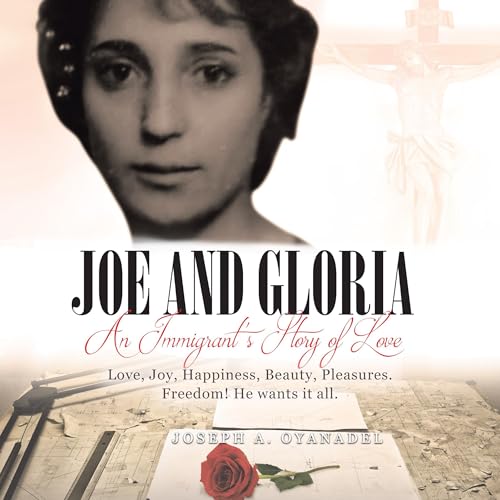 Joe and Gloria: An Immigrant's Story of Love