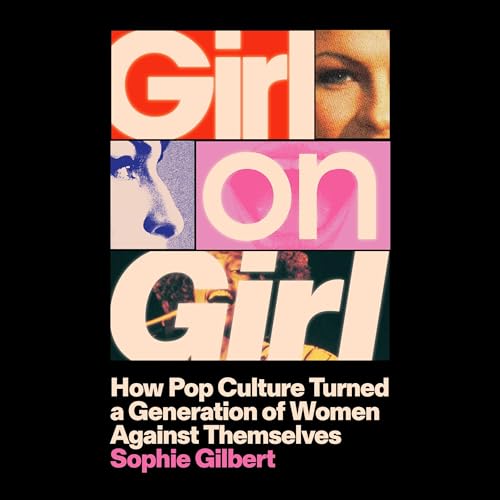 Girl on Girl by Sophie Gilbert