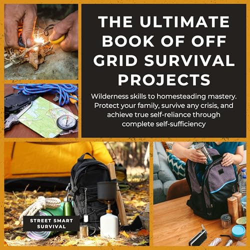 The Ultimate Book of Off Grid Survival Projects