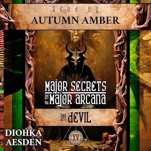 The Devil: Major Secrets of the Major Arcana