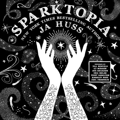 Sparktopia by JA Huss