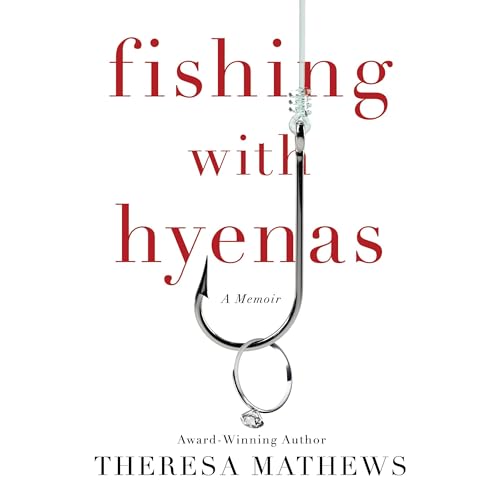 Fishing with Hyenas by Theresa Mathews