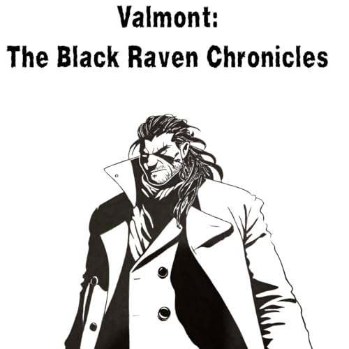 Valmont: The Black Raven Chronicles by Jonathan Phoinex