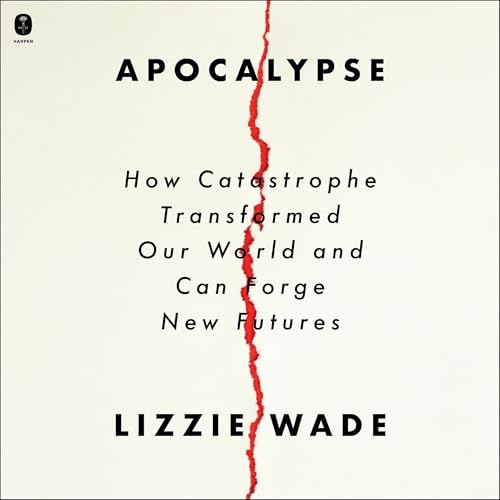 Apocalypse by Lizzie Wade