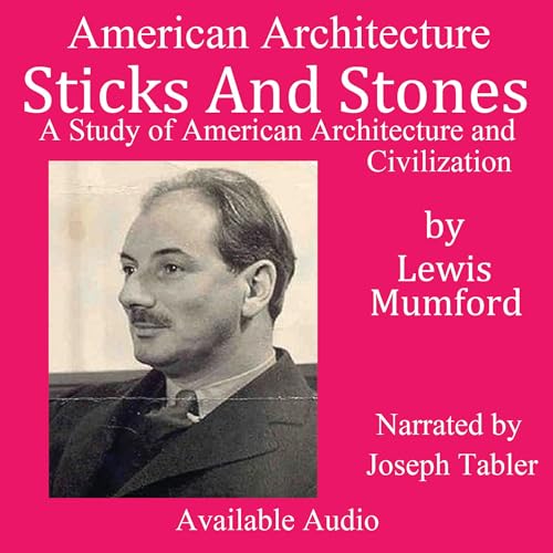Sticks and Stones by Lewis Mumford
