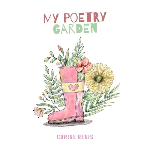 My Poetry Garden by Corine Renis