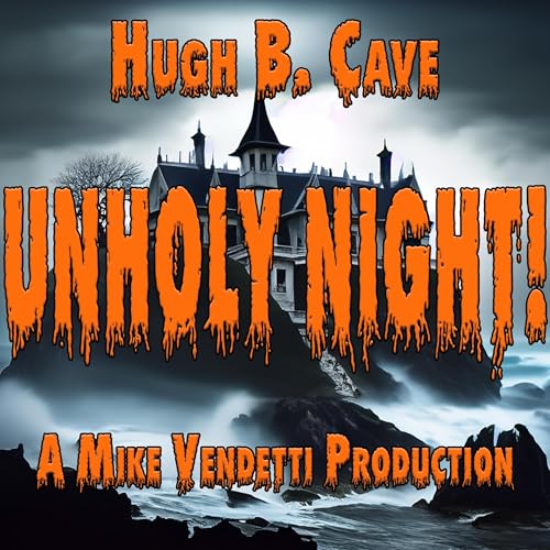 Unholy Night! by Hugh B. Cave