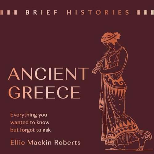 Brief Histories: Ancient Greece