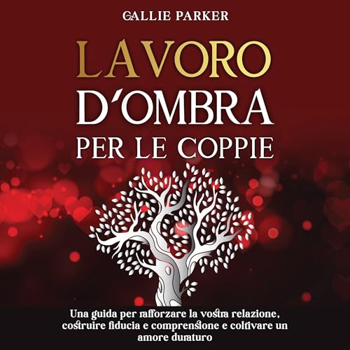 Lavoro d'ombra per le coppie [Shadow Work for Couples] by Callie Parker