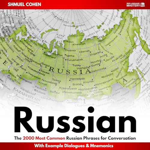 The 2000 Most Common Russian Phrases for Conversations with Example Dialogues and Mnemonics