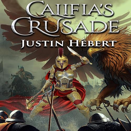 Califia's Crusade by Justin Hebert