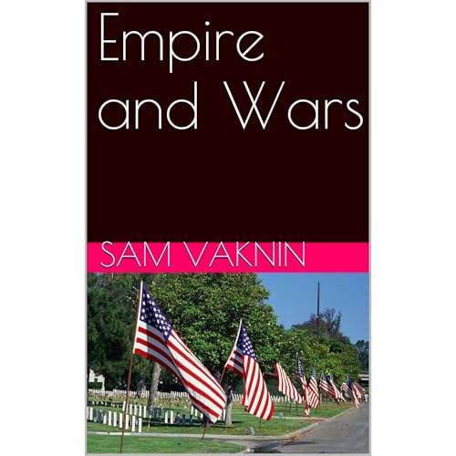 Empire and Wars by Sam Vaknin