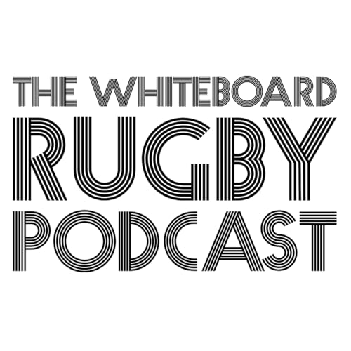 The Whiteboard Rugby Podcast by The Whiteboard Rugby Podcast