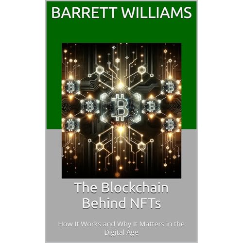 The Blockchain Behind NFTs by Barrett Williams