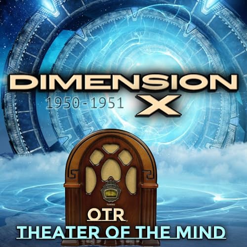 Dimension X - Old Time Radio
