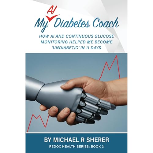 My AI Diabetes Coach by Michael R Sherer