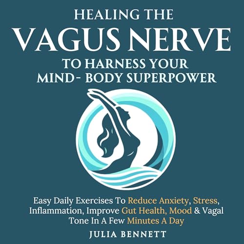Healing the Vagus Nerve to Harness Your Mind-Body Superpower