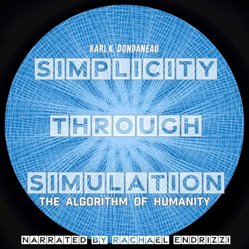 Simplicity Through Simulation by Karl K. Dondaneau