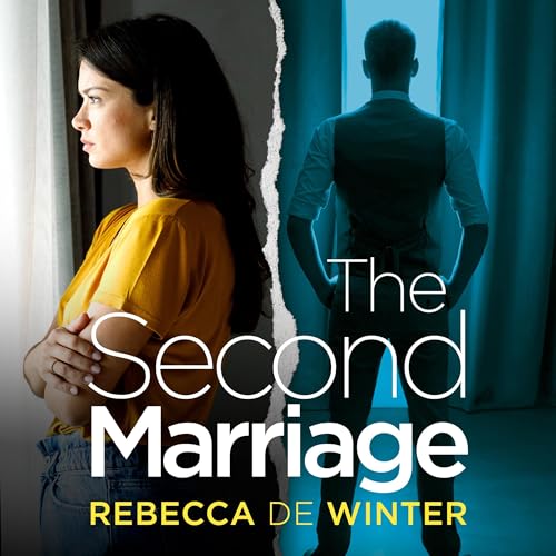 The Second Marriage by Rebecca De Winter