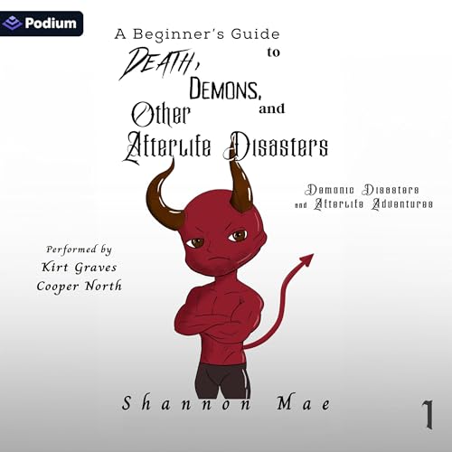 A Beginner's Guide to Death, Demons, and Other Afterlife Disasters