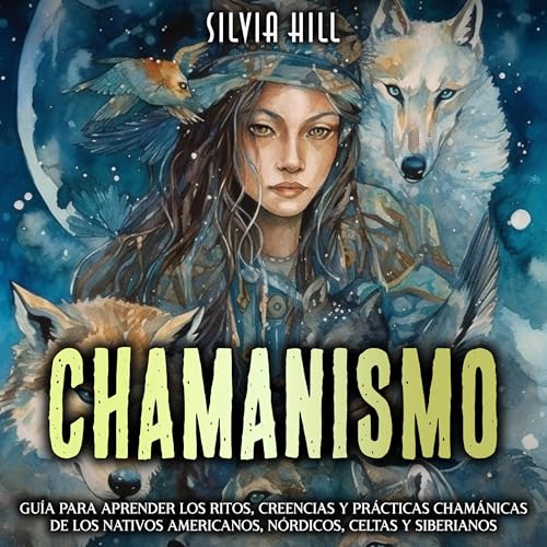 Chamanismo [Shamanism] by Silvia Hill