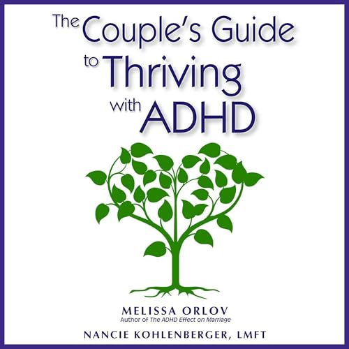 The Couple's Guide to Thriving with ADHD