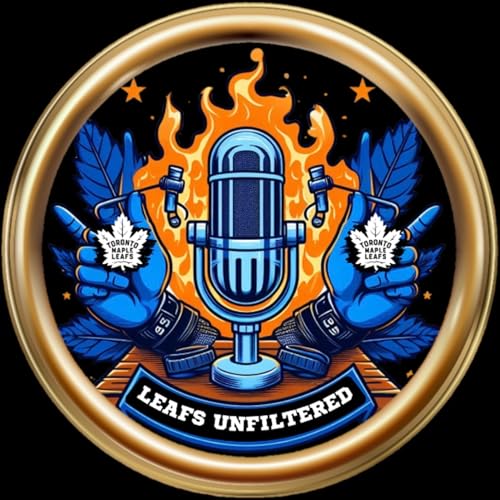 Leafs Unfiltered: The Ultimate Toronto Maple Leafs Podcast Experience by Unknown