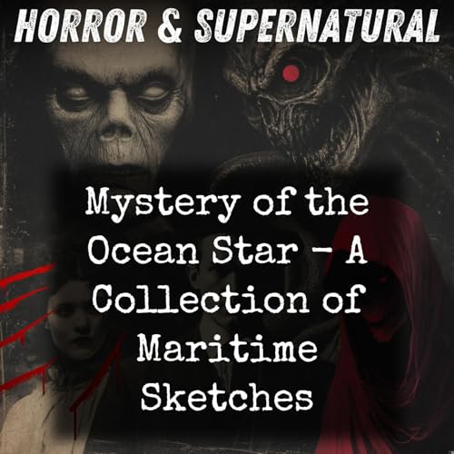 Mystery of the Ocean Star - A Collection of Maritime Sketches